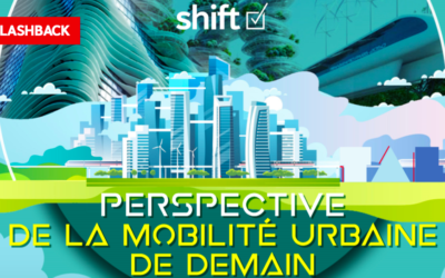 #FLASHBACK : SHIFT’TALK MOBILITÉ