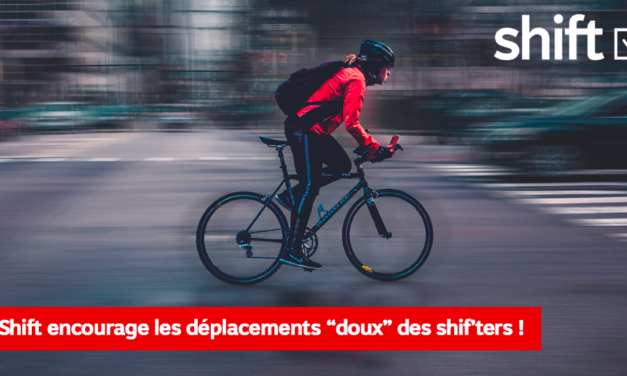 SHIFT PREND EN CHARGE LES DÉPLACEMENTS DOUX DES SHIFT’ERS !