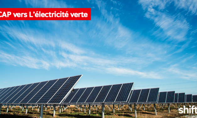 SHIFT OPTE POUR L’ÉLECTRICITÉ VERTE !