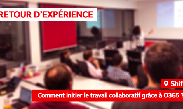RETOUR D’EXPÉRIENCE SUR OFFICE 365 !