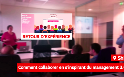 RETOUR D’EXPÉRIENCE : FOCUS SUR LE MANAGEMENT 3.0 !