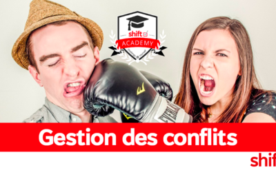 SHIFT ACADEMY : “GESTION DES CONFLITS”