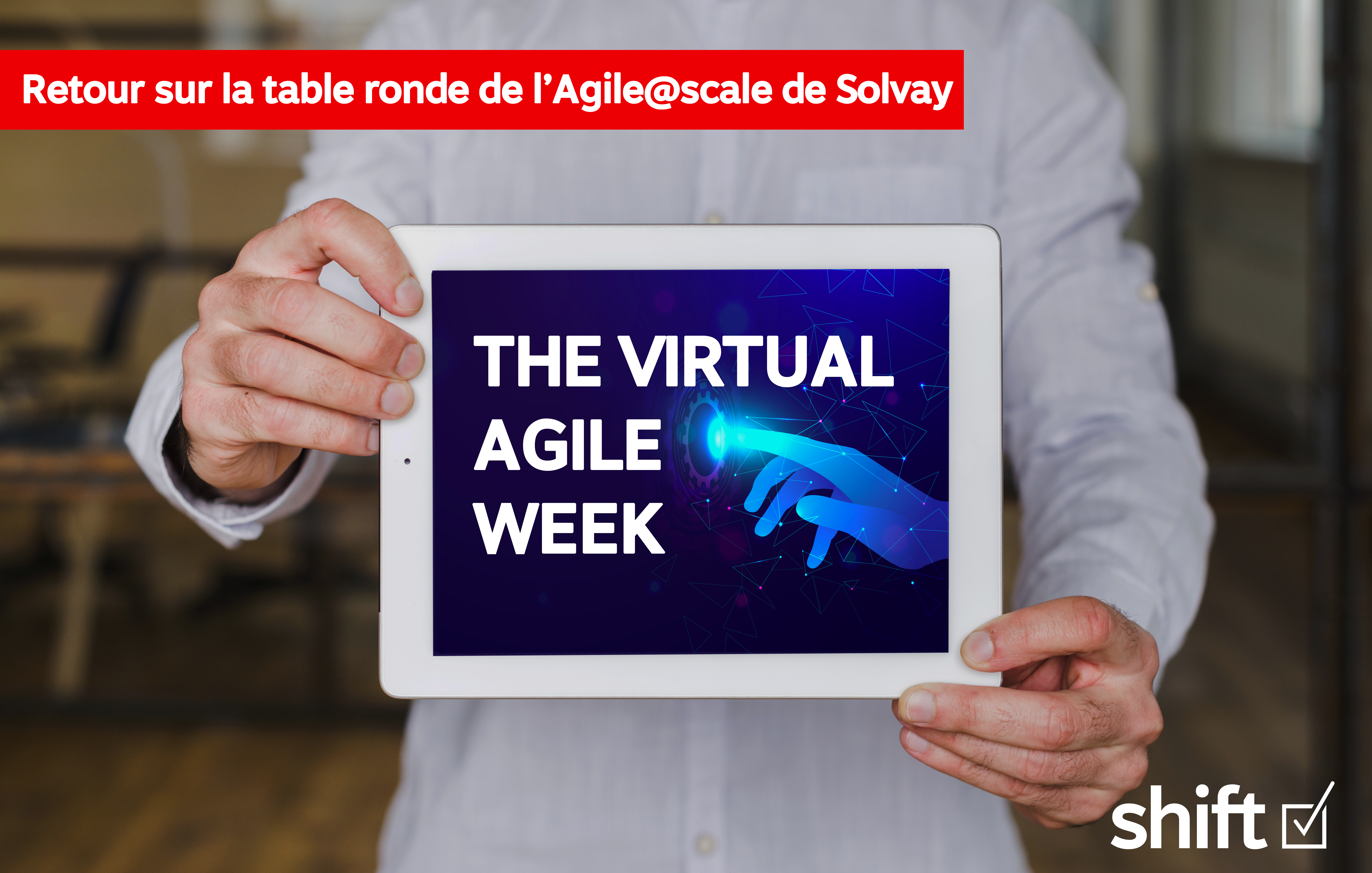 Zoom sur l&rsquo;Agile Week du groupe Solvay