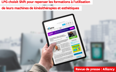 Revue de presse Alliancy : “LPG choisit Shift pour repenser les formations à l’utilisation de leurs machines de kinésithérapies et esthétiques”