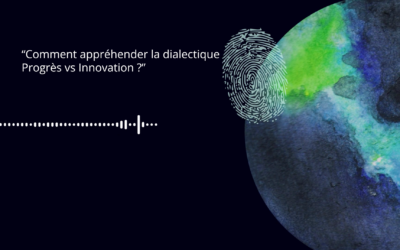 CAPSULE RSE ? #3 Podcast  “Comment appréhender la dialectique Progrès vs. Innovation ?”