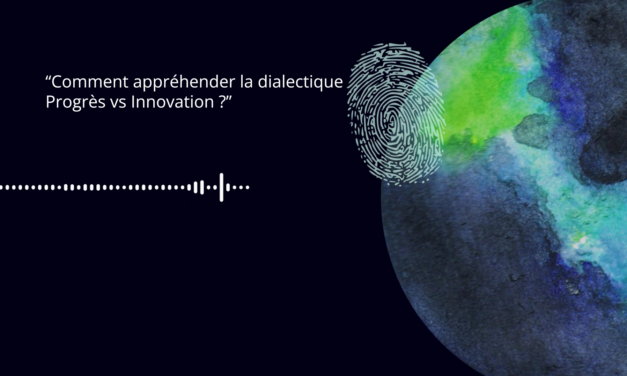 CAPSULE RSE ? #3 Podcast  “Comment appréhender la dialectique Progrès vs. Innovation ?”