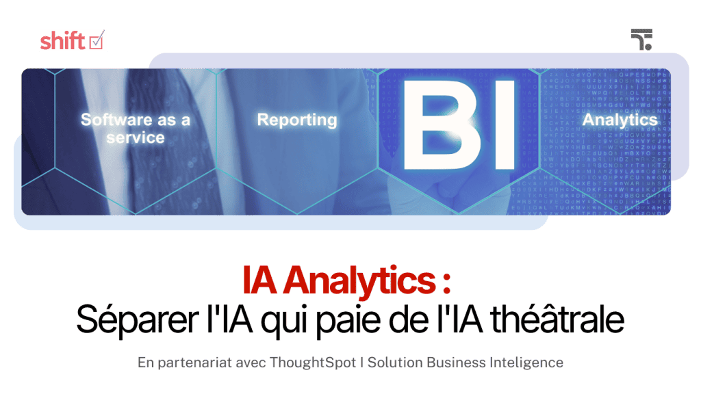 IA Analytics en entreprise : solution Business Intelligence en partenariat avec ThoughtSpot et Shift Consulting
